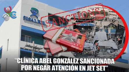 “Sisalril Sanciona Clínica Abel González Por Negar Atención A Víctimas Del Jet Set”