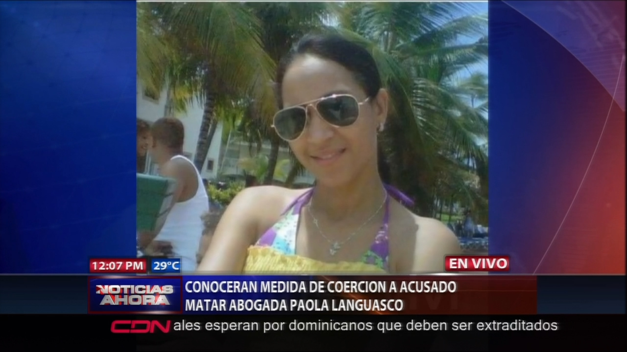 Conocerán Medida De Coerción A Acusado De Matar Abogada Paola Languasco