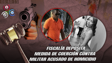 Solicitan Prisión Preventiva Contra Mayor Del ERD Por Muerte De Joven De 19 Años En Los Guandules