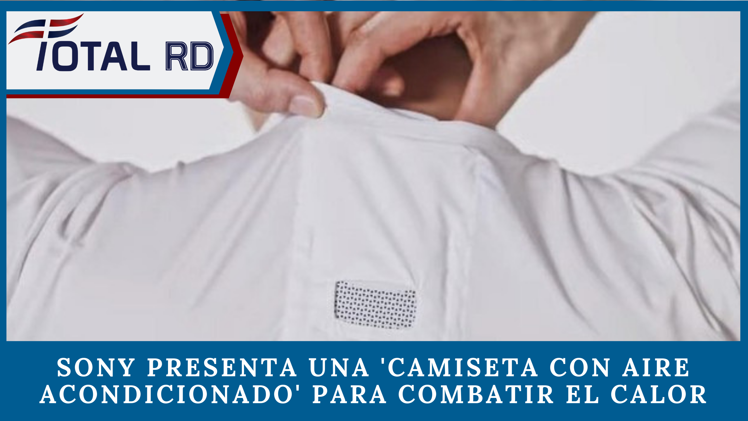 Sony Presenta Una ‘camiseta Con Aire Acondicionado’ Para Combatir El Calor