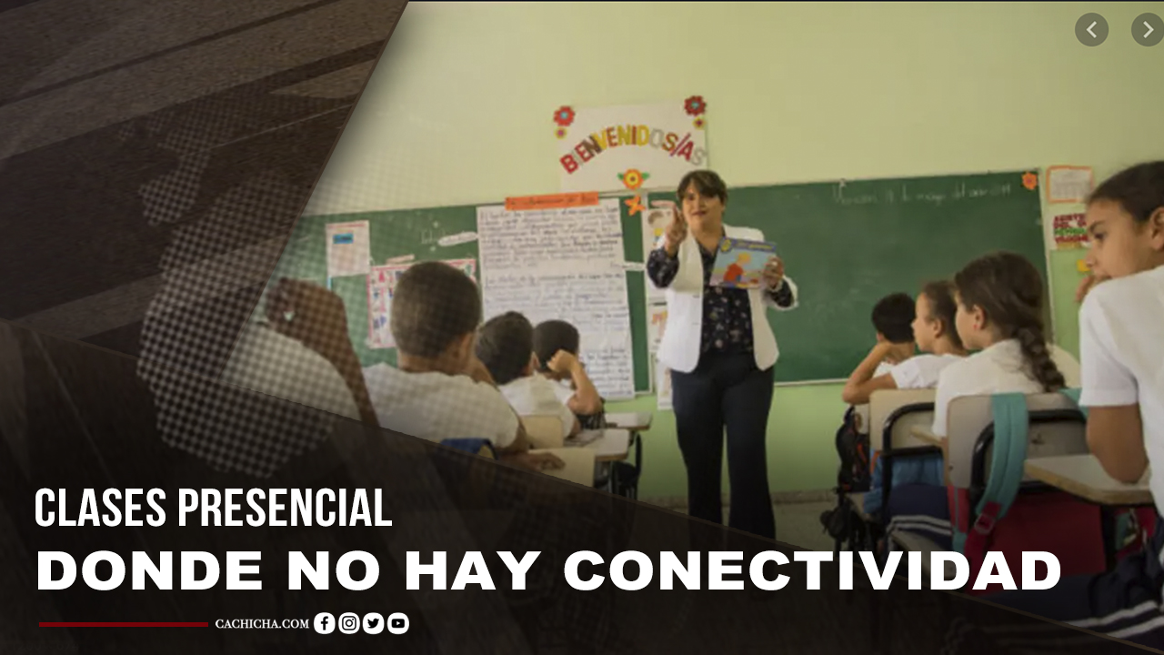 Sopesan Impartir Clases Presenciales En Lugares Donde No Hay Conectividad