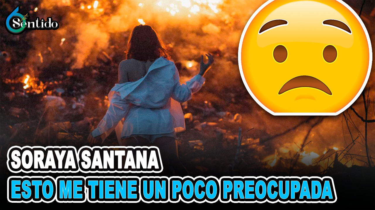 Soraya Santana: Esto Me Tiene Un Poco Preocupada | 6to Sentido