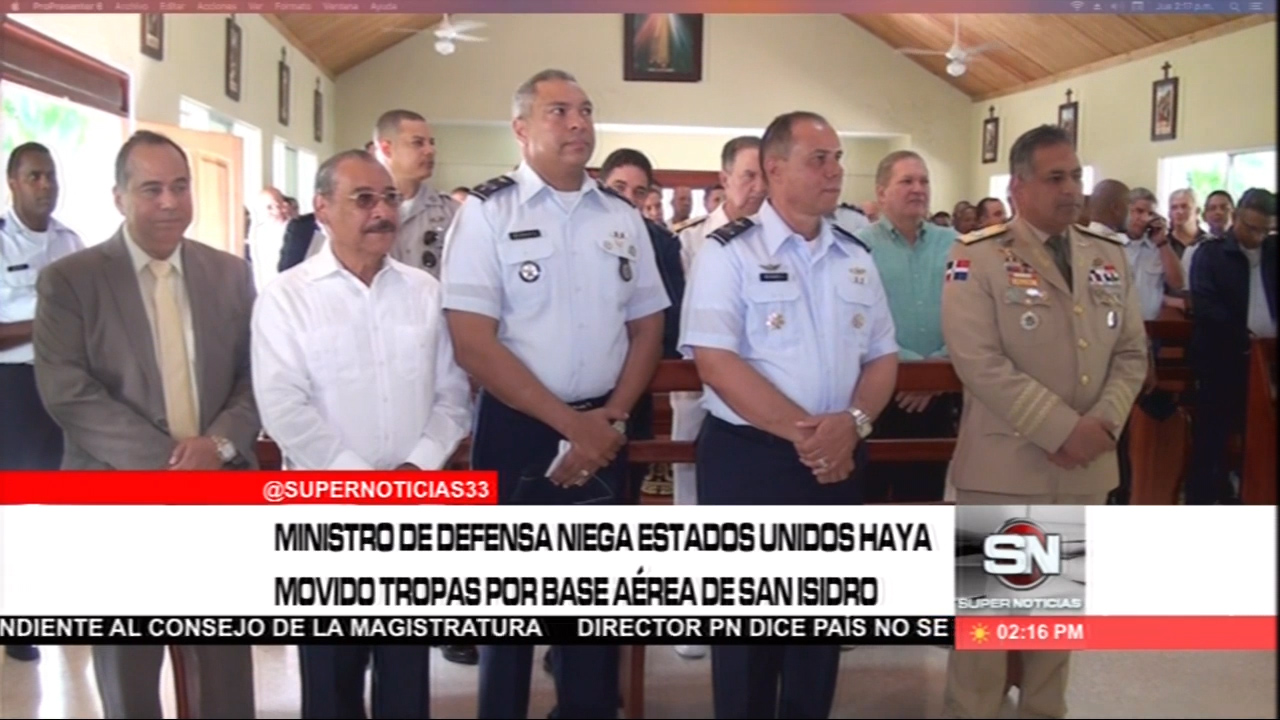 Ministro De Defensa Niega Estados Unidos Haya Movido Tropas Por Base Aérea De San Isidro