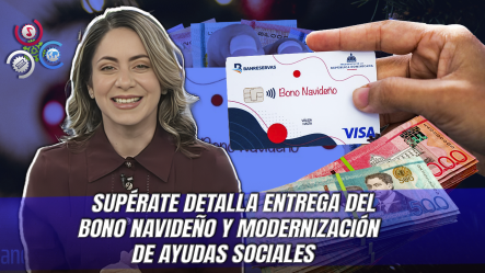 Gobierno Prepara Entrega Del Bono Navideño: Supérate Detalla Cambios, Seguridad Y Proceso De Distribución