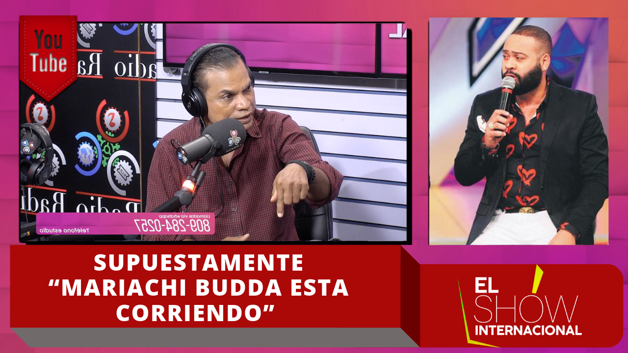 Supuestamente “Mariachi Budda Está Corriendo” Según El Internacional Mamola
