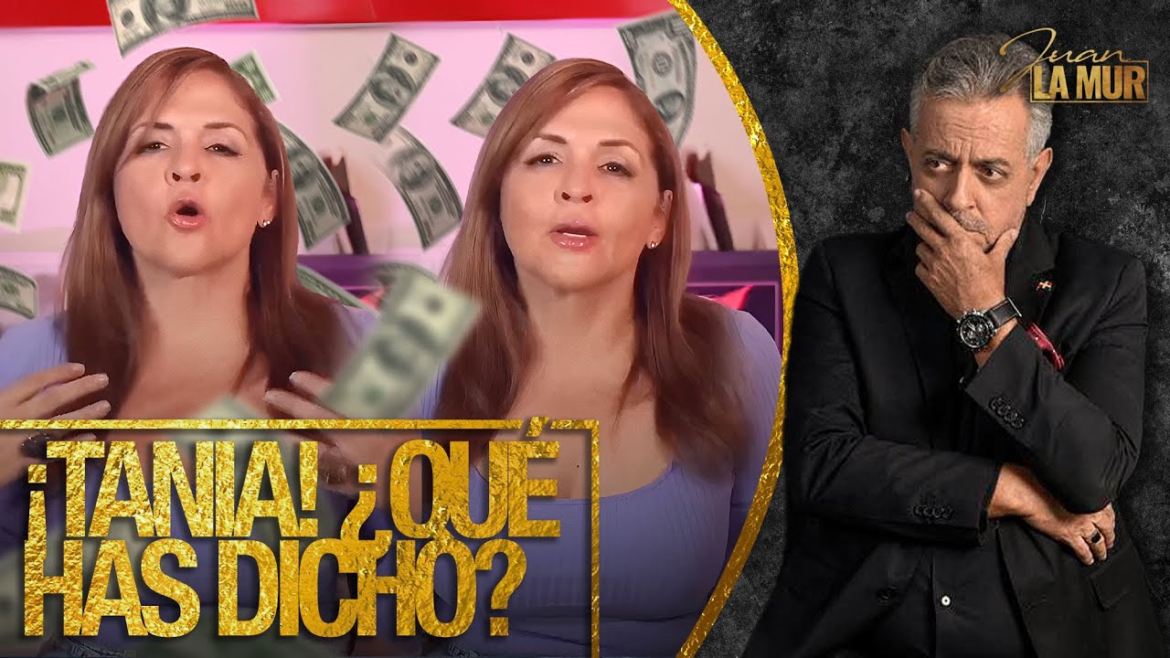 ¡TANIA! ¿QUÉ HAS DICHO? (La Mur Analiza Las Expresiones De Tania Báez Sobre Las Relaciones)