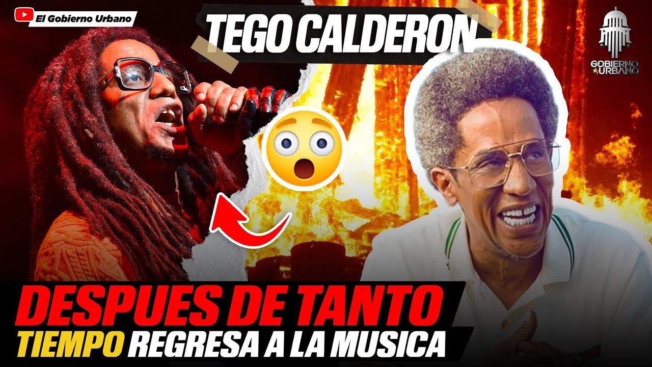 TEGO CALDERÓN REGRESA A LA MUSICA