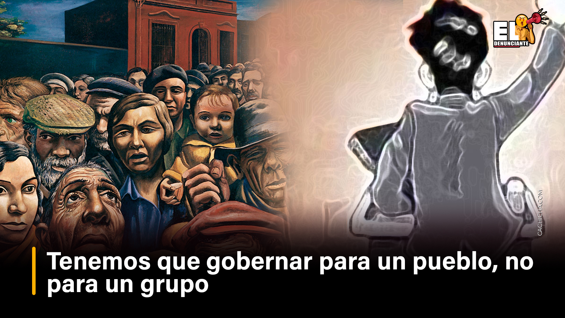 Tenemos Que Gobernar Para Un Pueblo, No Para Un Grupo