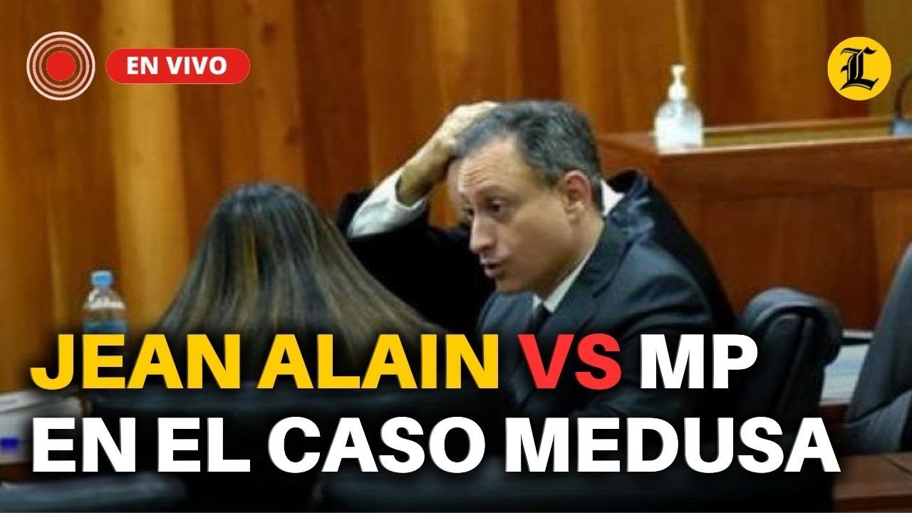 #ENVIVO | ACUSACIÓN FORMAL A JEAN ALAIN Y EL GRUPO MEDUSA