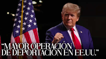 Trump Promete Hacer La “mayor Operación De Deportación De EE.UU.” Si Gana Nuevamente La Presidencia