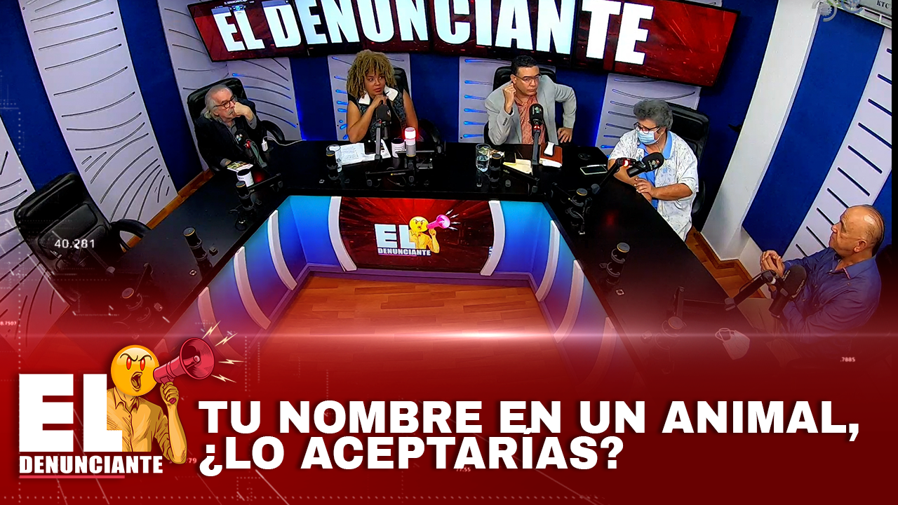 Tu Nombre En Un Animal, ¿Lo Aceptarías?  | El Denunciante