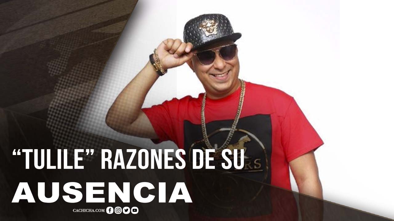 El Rey “TULILE” Razones De Su Ausencia En El Merengue Dominicano