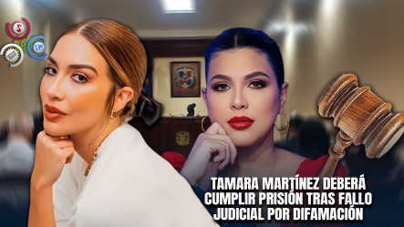 Tamara Martínez Es Condenada A Tres Meses De Prisión Por Difamación Contra Gabi Desangles