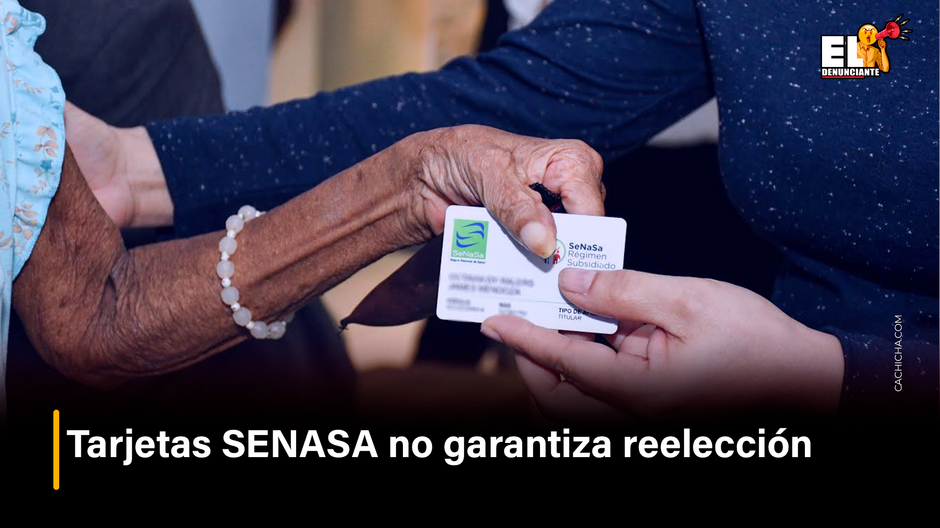 Tarjetas SENASA No Garantiza Reelección  – El Denunciante By Cachicha