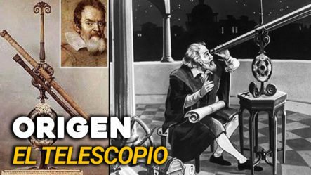 Conociendo El Origen Del Telescopio | Origen