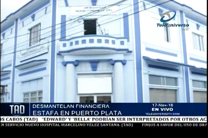 Desmantelan Financiera Por Supuesta Estafa En Puerto Plata