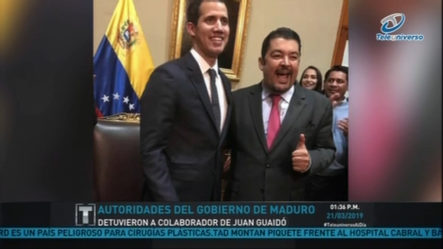 Autoridades Del Gobierno De Maduro Detuvieron A Colaborador De Juan Guaidó