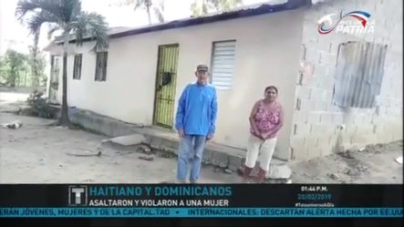 Un Haitiano Y Dos Dominicanos Asaltaron Y Violaron A Una Mujer En Valverde Mao