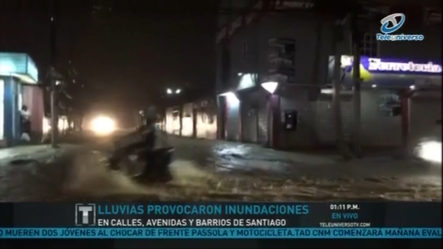 Lluvias Provocaron Inundaciones En Calles, Avenidas Y Barrios De Santiago