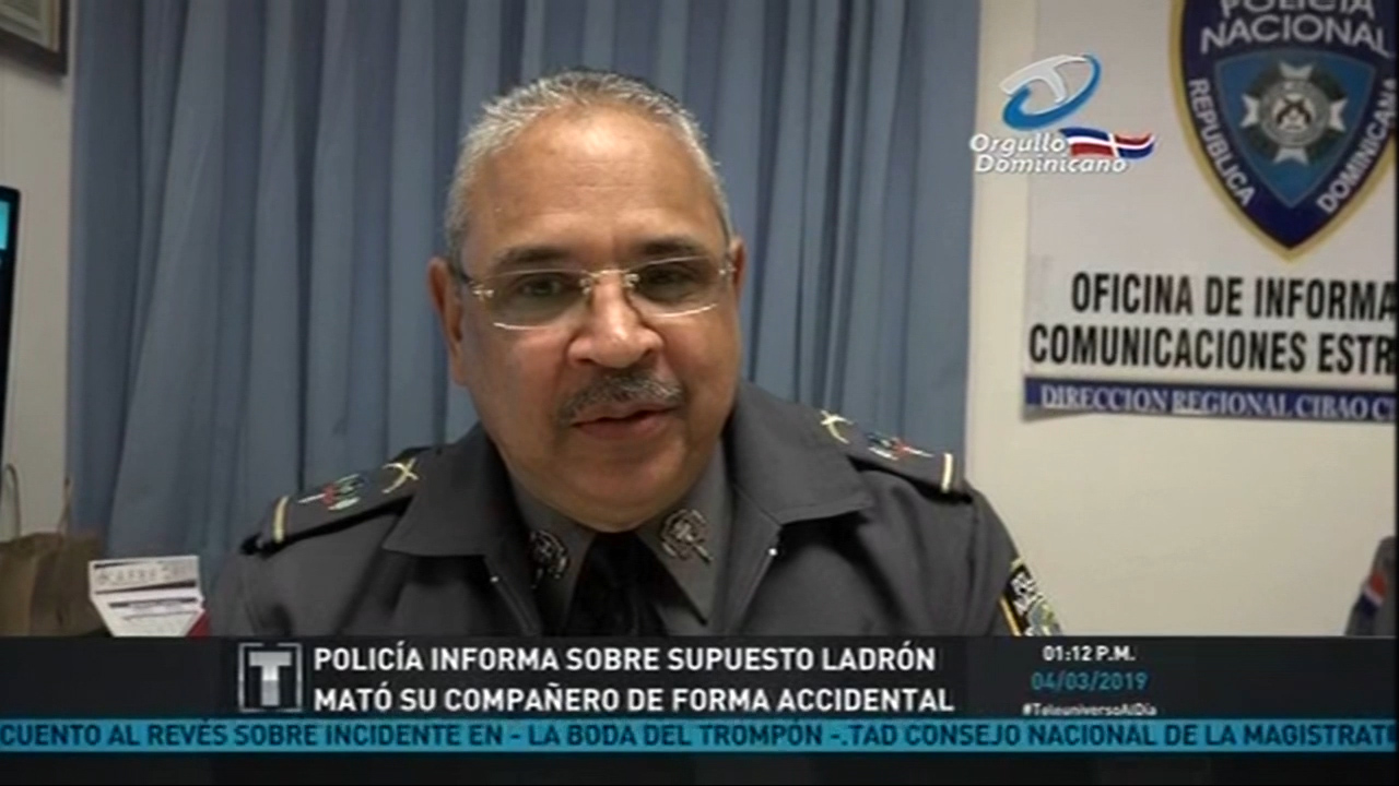 Policía Informa Sobre Supuesto Ladrón Mató Su Compañero De Forma Accidental