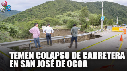 Temen Colapso De Carretera En San José De Ocoa