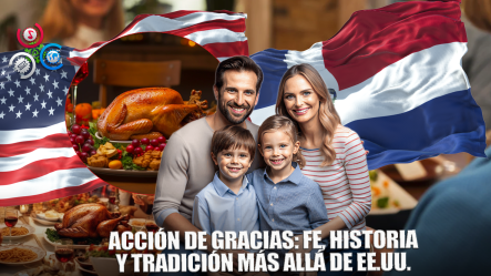 Thanksgiving: Hoy Es Día De Acción De Gracias En EE.UU… ¿También En República Dominicana?