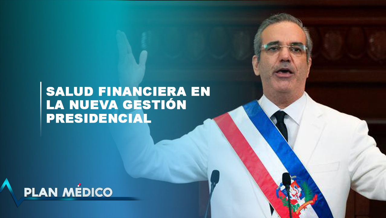 EN VIVO: La Salud Financiera En La Nueva Gestión Presidencial | Plan Médico