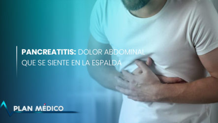 Pancreatitis: Dolor Abdominal  Que Se Siente En La Espalda | Plan Médico