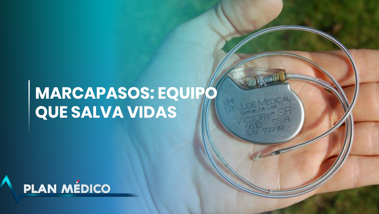 RETRANSMISIÓN | Marcapasos: Equipo Que Salva Vidas
