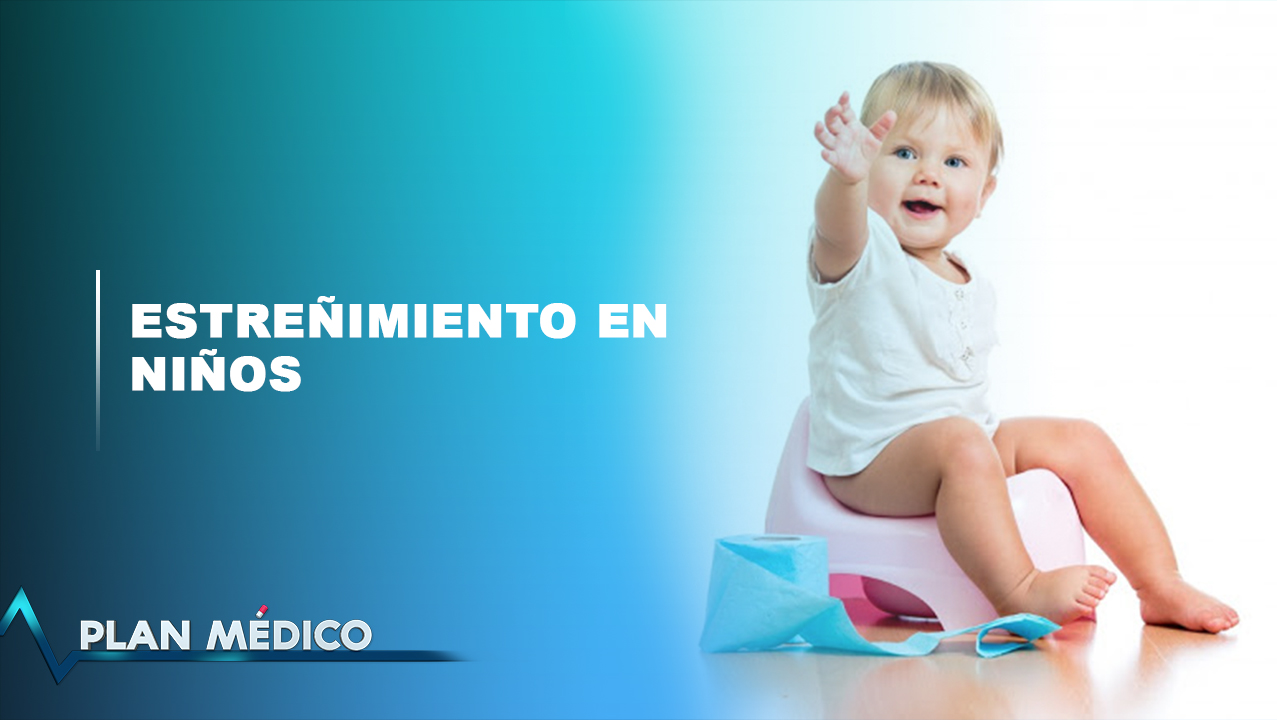 EN VIVO: El Estreñimiento En Los Niños | Plan Médico