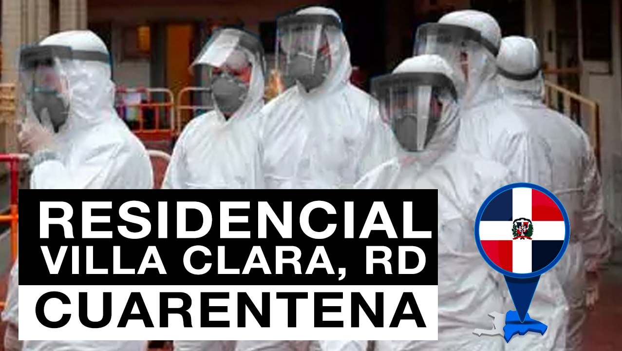 Residencial RD Entran En Cuarentena Por Infectados De Coronavirus