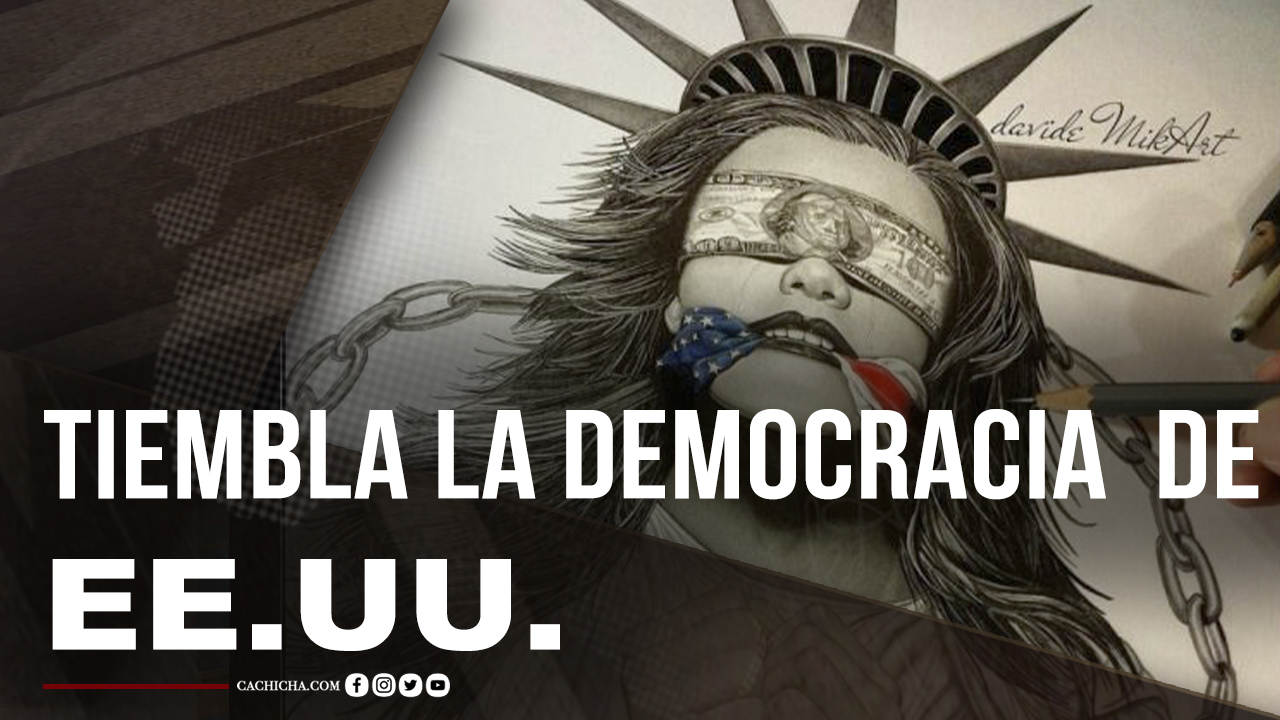 Tiembla La Democracia De Los Estados Unidos