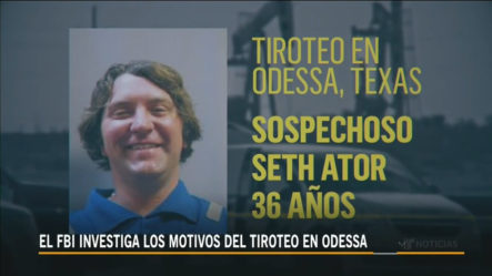 Tiroteo En Odessa, Texas: Exponen Posible Motivación De La Masacre