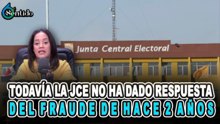 Todavía La JCE No Ha Dado Respuesta Del Fraude De Hace 2 Años – 6to Sentido By Cachicha