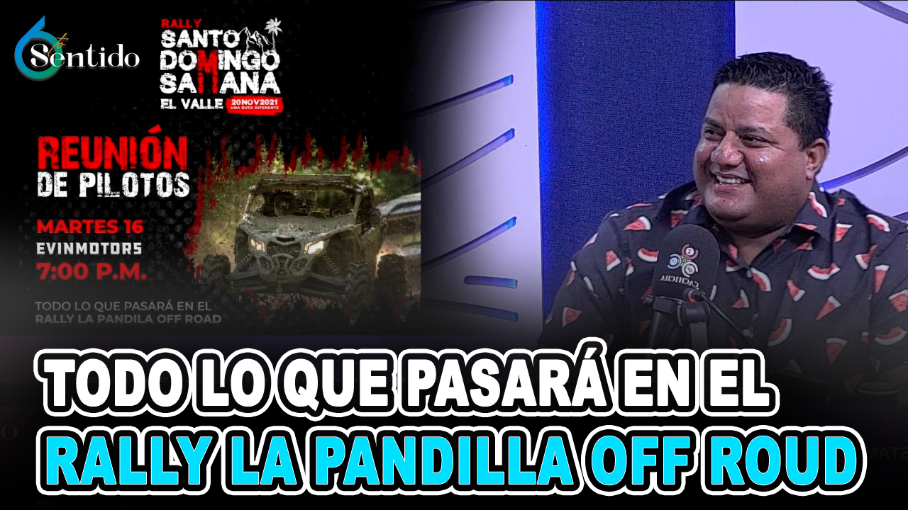 Todo Lo Que Pasará En El Rally La Pandilla Off Roud | 6to Sentido