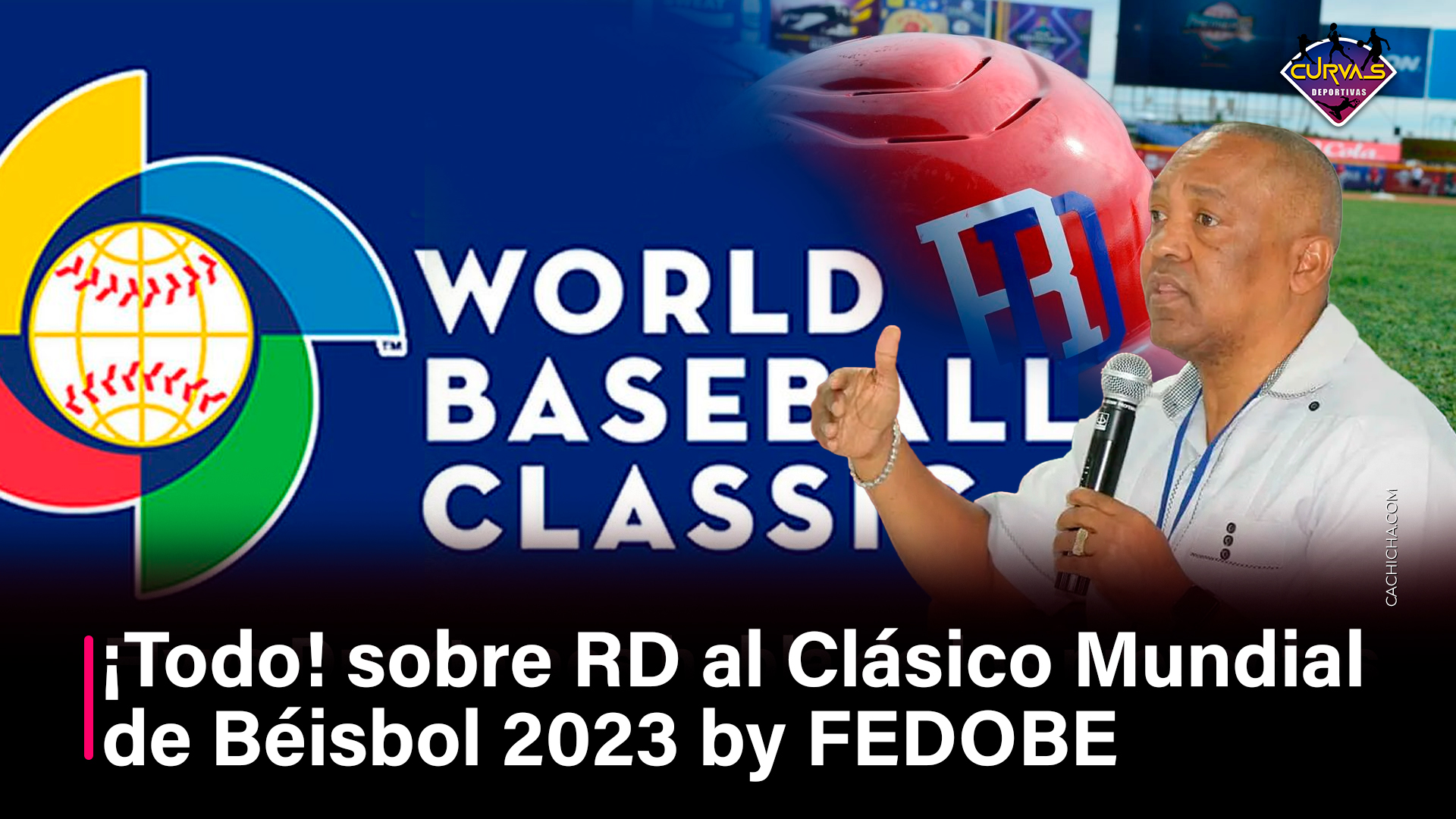 ¡Todo! Sobre RD Al Clásico Mundial De Béisbol 2023