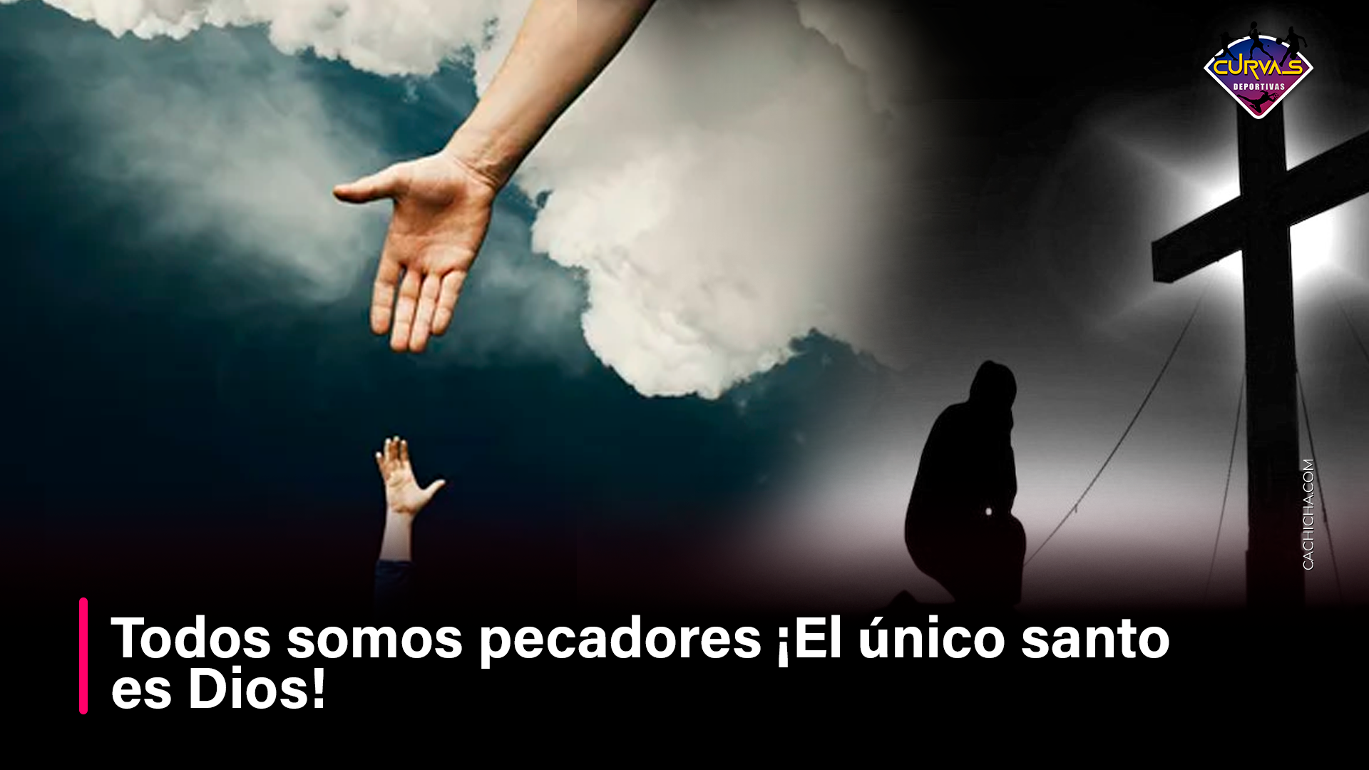 Todos Somos Pecadores, El Único Santo Es Dios