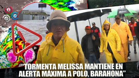 Tormenta Melissa Mantiene En Alerta A Las Autoridades De Polo En Barahona