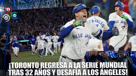 Toronto Vuelve A La Serie Mundial Tras 32 Años Para Enfrentar A Los Ángeles