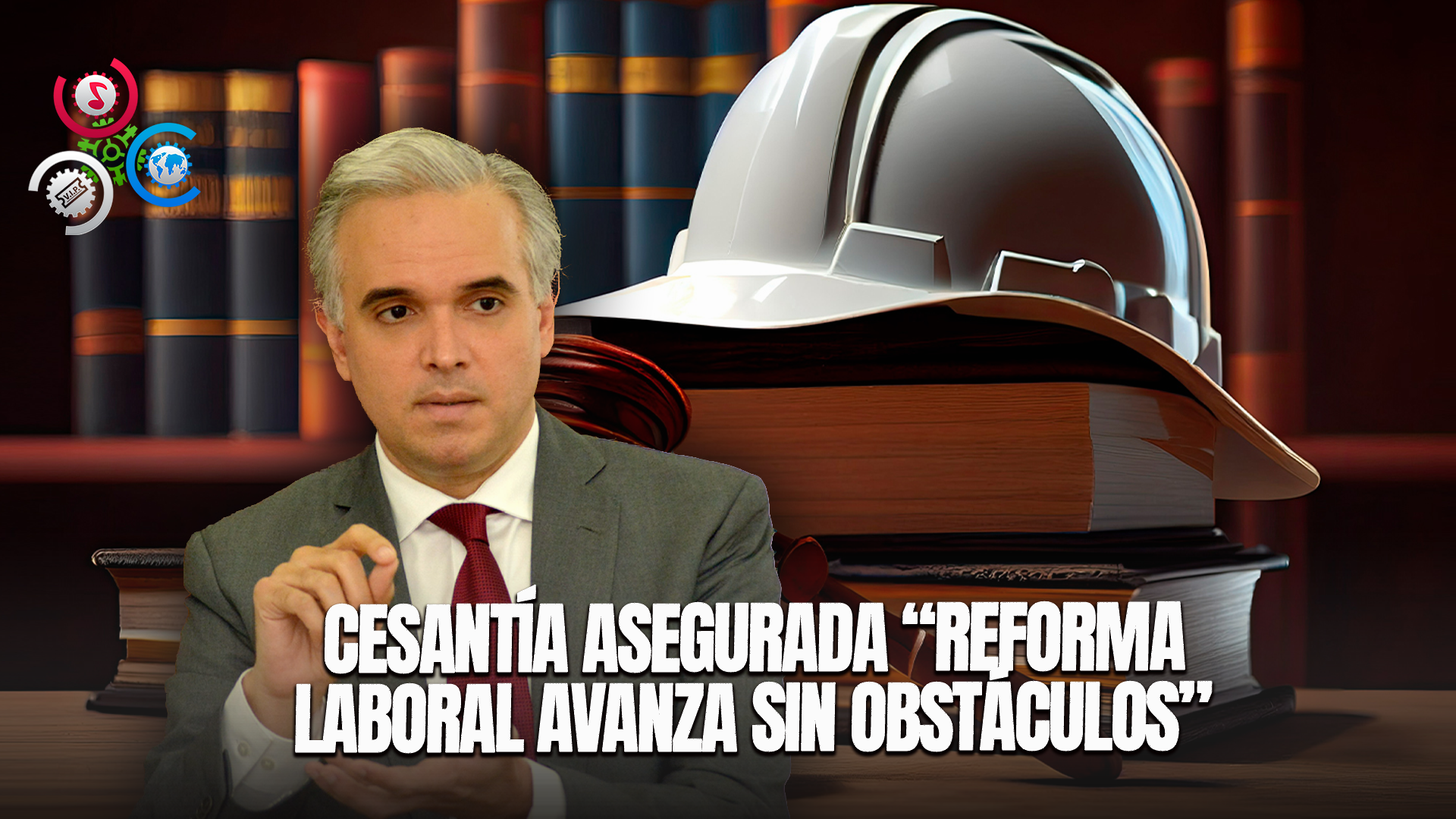 Trabajo Garantiza Cesantía No Impedirá Aprobación De Reforma Laboral