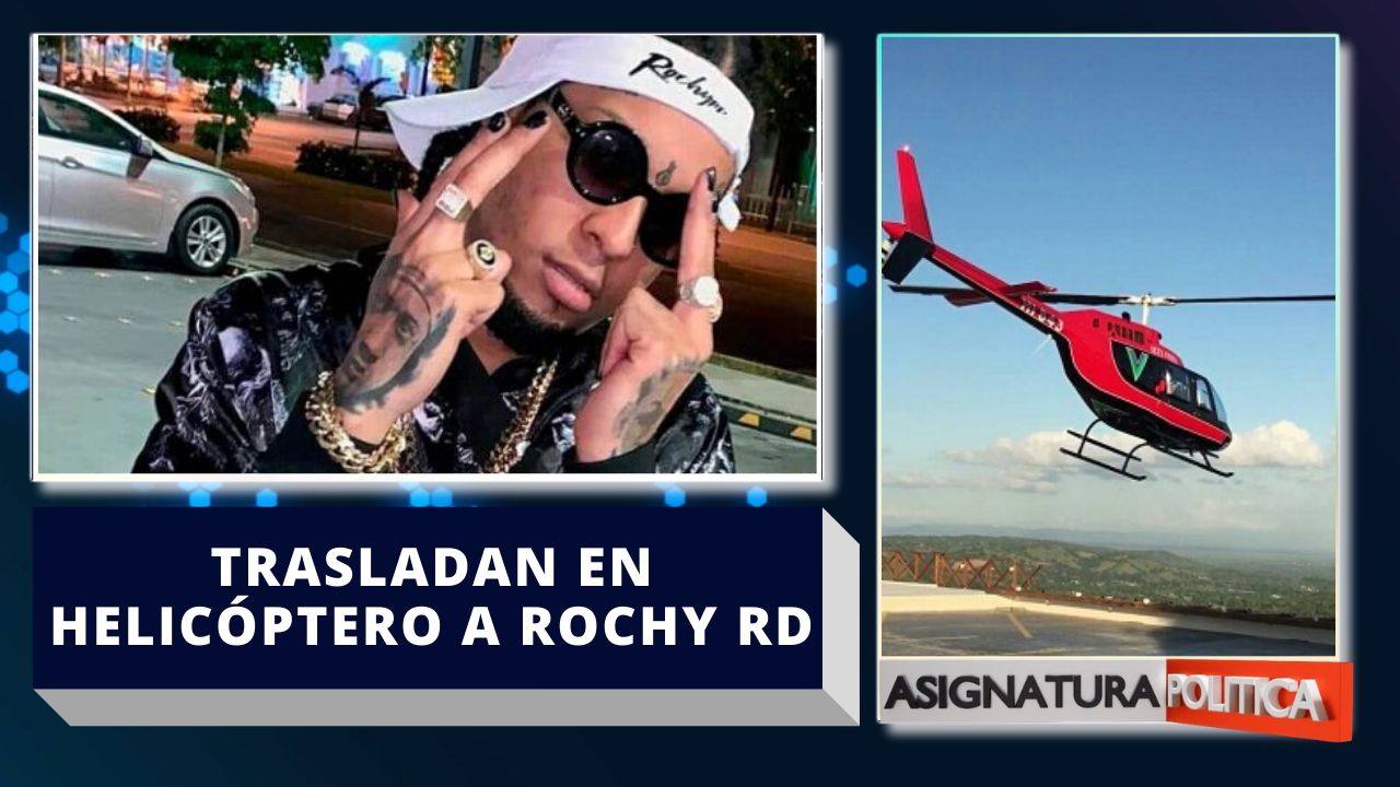 Trasladan En Helicóptero A Rochy RD