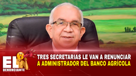 Tres Secretarias Le Van A Renunciar A Administrador Banco Agrícola – El Denunciante By Cachicha