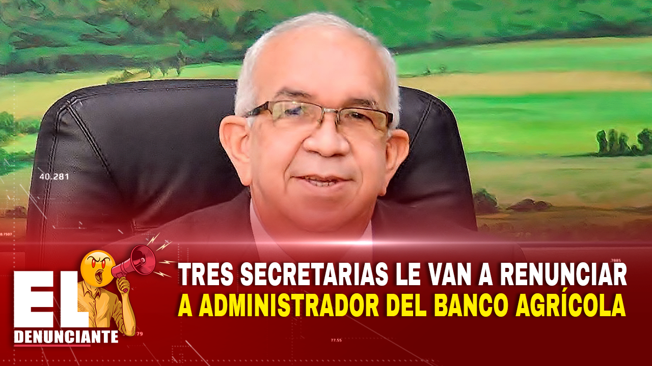 Tres Secretarias Le Van A Renunciar A Administrador Banco Agrícola – El Denunciante By Cachicha