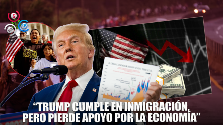 Trump Cumple Las Expectativas De La Gente En El Manejo De Inmigración (pero No Con La Economía)