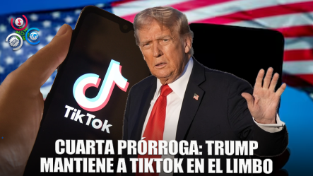 Trump Extiende, Por Cuarta Vez, El Plazo Para La Prohibición De TikTok En El País