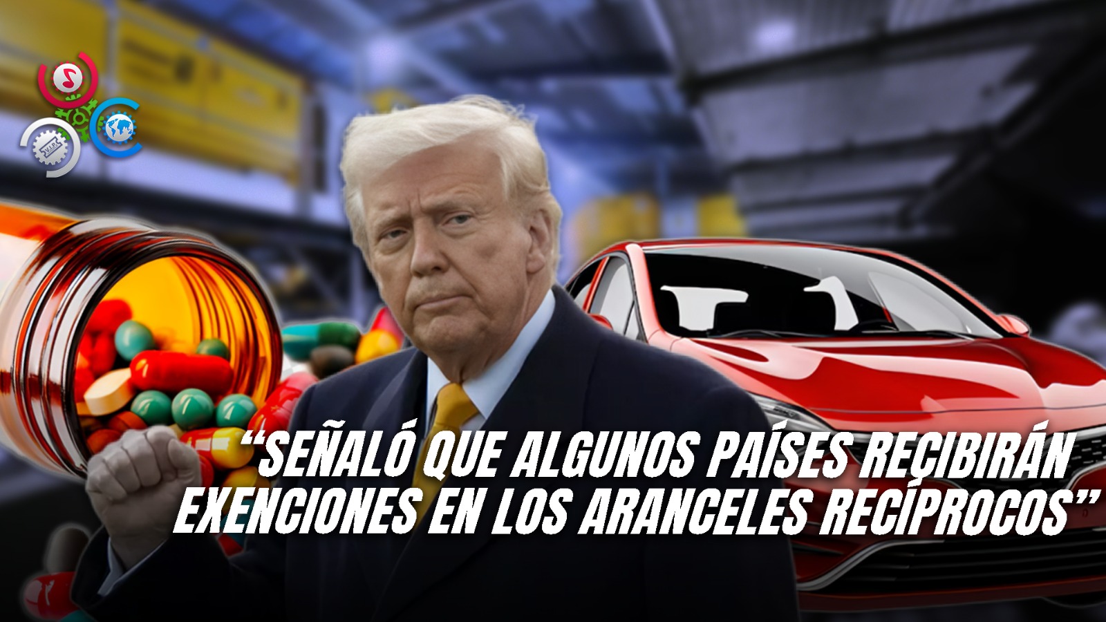 Trump Ratifica Medidas Arancelarias Para Autos, Aluminio Y Productos Farmacéuticos