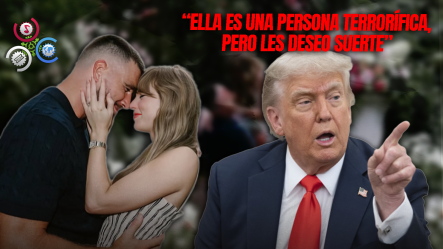 Trump Tilda A Taylor Swift De “terrorífica”, Pero Le Desea Buena Suerte En Su Matrimonio