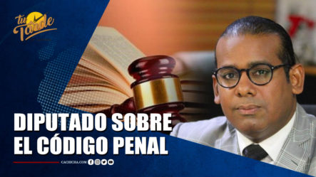 Posición Del Diputado Aníbal Díaz Sobre El Código Penal | Tu Tarde By Cachicha
