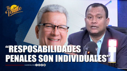 Manuel Rojas Deja Claro Que Las Responsabilidades Penales Son Individuales | Tu Tarde By Cachicha