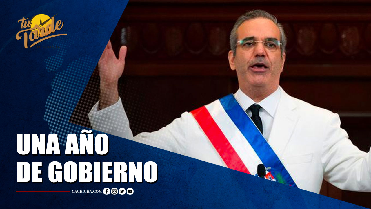 Debate En Cabina Sobre La Situación A 1 Año De Gobierno Del Presidente Abinader | Tu Tarde By Cachicha